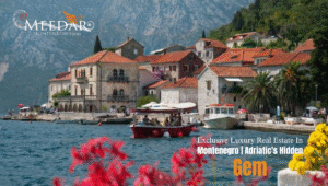 Discovering Opportunities in Montenegro Real Estate with Meedar Montenegro