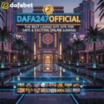 Dafa247official – The Best Casino Site for Safe & Exciting Online Gaming