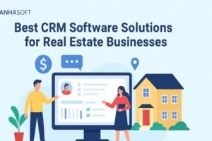 Best CRM Software Solutions for Real Estate Businesses