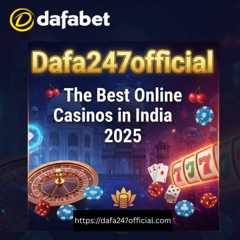 Dafa247official – The Best Online Casinos in India 2025