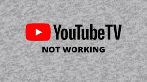 YouTube TV Not Working? Here’s How to Fix Streaming Issues Quickly
