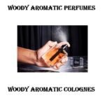 Difference Between Woody Aromatic Perfumes and Colognes