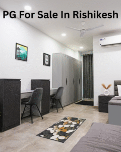 PG For Sale In Rishikesh: Your Investment Choice Where Peaceful Environment will Co-Exist with Regular Income