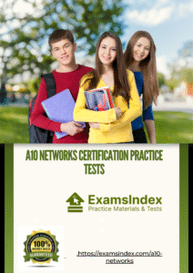 How A10 Networks Certification Practice Tests on ExamsIndex Help You Succeed in 2025
