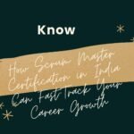 How Scrum Master Certification in India Can Fast-Track Your Career Growth