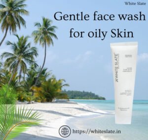 Discover the Perfect Balance for Clear, Healthy Skin : Gentle Face Wash for Oily Skin