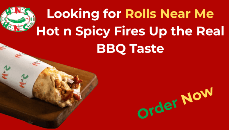 Looking for Rolls Near Me, Hot n Spicy Fires Up the Real BBQ Taste