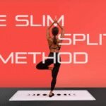 The Slim Splits Method™: Stretch, Strengthen & Sculpt Naturally in 10 Weeks