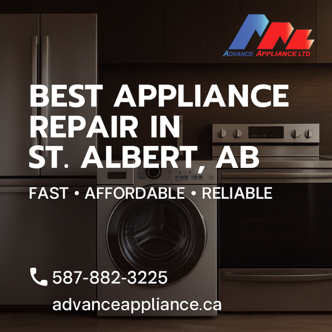 Best Appliance Repair in St. Albert, AB – Reliable Local Service You Can Count On