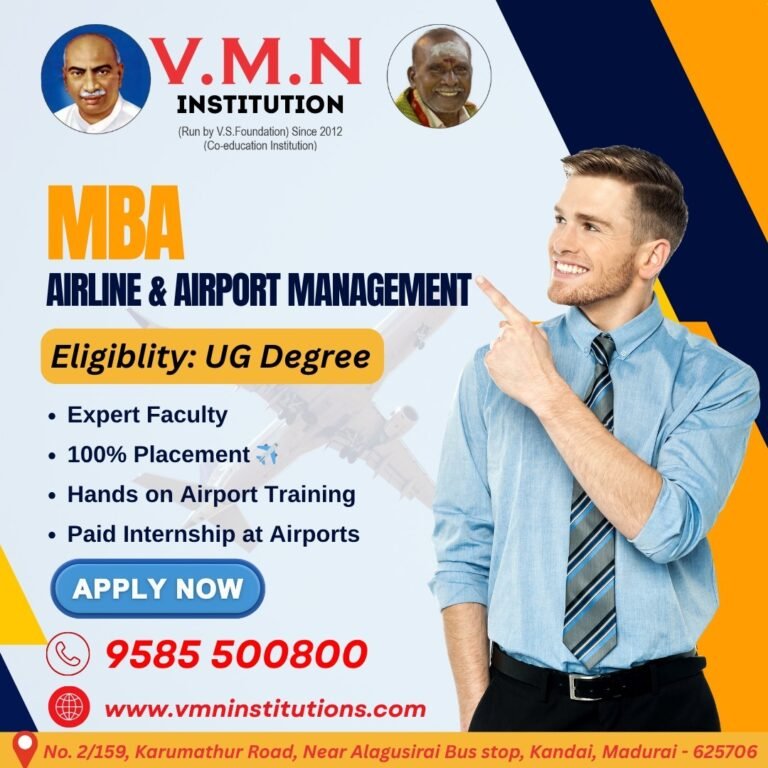 Why V.M.N Institute Stands Out as the Best MBA Airline College in Madurai