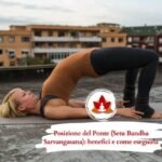 Come la Posizione del Ponte Trasforma Corpo e Mente