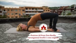 Come la Posizione del Ponte Trasforma Corpo e Mente