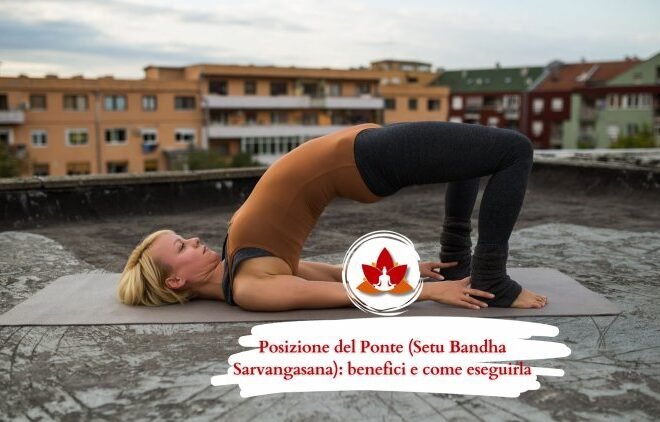 Come la Posizione del Ponte Trasforma Corpo e Mente
