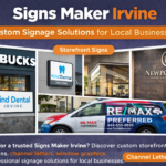 Signs Maker Irvine: Elevate Your Business with Custom Signage
