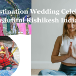 Dream Destination Wedding Celebration In Beautiful Rishikesh India