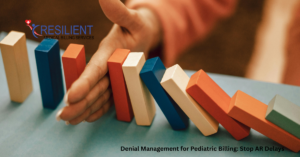 Denial Management for Pediatric Billing: Stop AR Delays