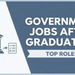 Government Jobs After Graduation – Top Roles