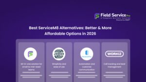 Best ServiceM8 Alternative for Growing Field Service Businesses in 2026