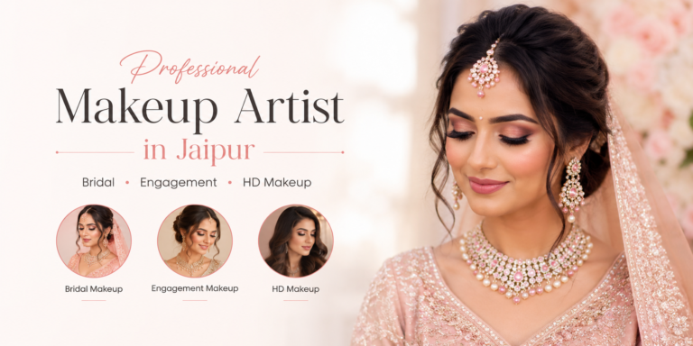 Why Choose a Professional Makeup Artist in Jaipur?
