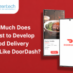 How Much Does It Cost to Develop a Food Delivery App Like DoorDash?