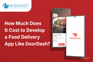 How Much Does It Cost to Develop a Food Delivery App Like DoorDash?