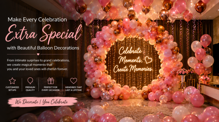 Why Balloon Decoration Mumbai is the Perfect Choice for Every Celebration