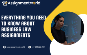 Everything You Need to Know About Business Law Assignments