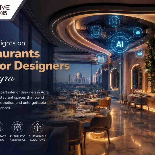 Expert Insights on Restaurants Interior Designers in Agra