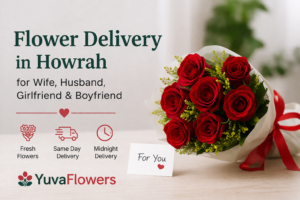 Top Reasons to Choose Online Flower Delivery in Howrah for Special Celebrations