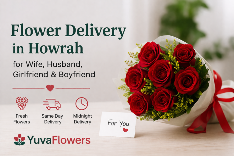Top Reasons to Choose Online Flower Delivery in Howrah for Special Celebrations