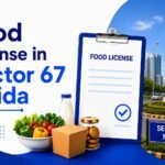 Food License in Sector 67 Noida: Complete Guide for Food Business 2026