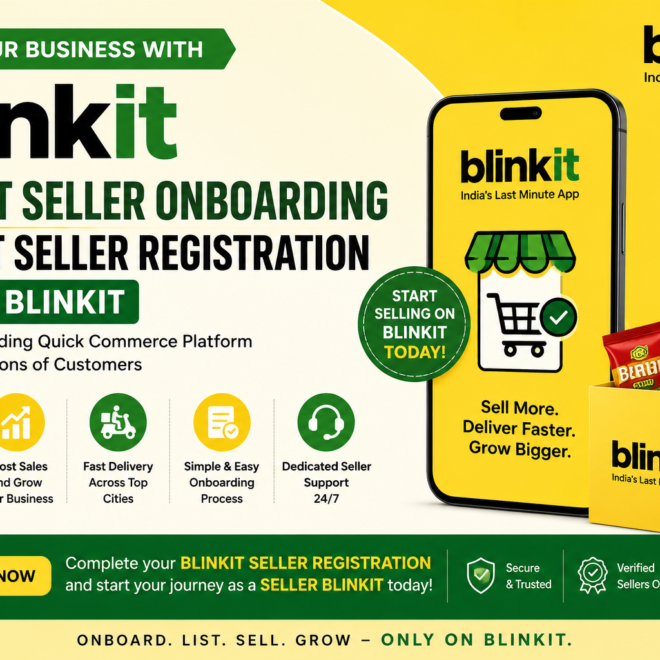 Blinkit Seller Onboarding: Complete Guide to Blinkit Seller Registration and Becoming a Seller on Blinkit