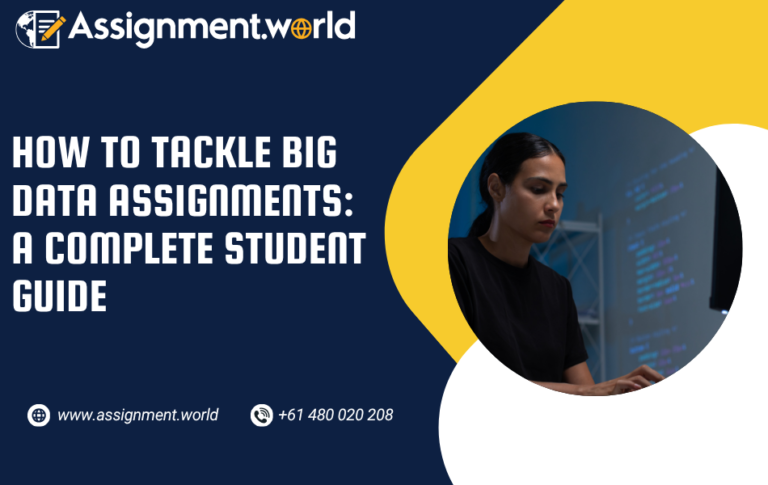 How to Tackle Big Data Assignments: A Complete Student Guide
