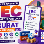How to Apply for IEC (Import Export Code) in Surat – Complete Guide 2026