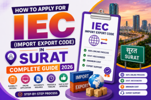 How to Apply for IEC (Import Export Code) in Surat – Complete Guide 2026