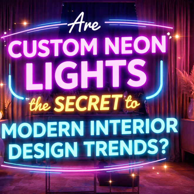 Can Custom Neon Lights Help Businesses Stand Out in Competitive Markets?