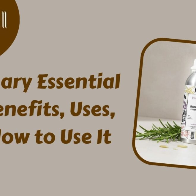 Rosemary Essential Oil: Benefits, Uses, and How to Use It