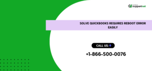 Solve QuickBooks Requires Reboot Error Easily