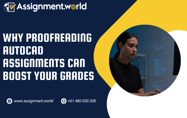 Why Proofreading AutoCAD Assignments Can Boost Your Grades