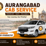 Aurangabad Cab – Your Complete Guide to Safe, Comfortable & Affordable Travel