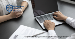 CAQH Profile Management Services for Faster Payer Enrollment