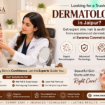 Why Choosing the Right dermatologist jaipur Matters for Healthy and Beautiful Skin