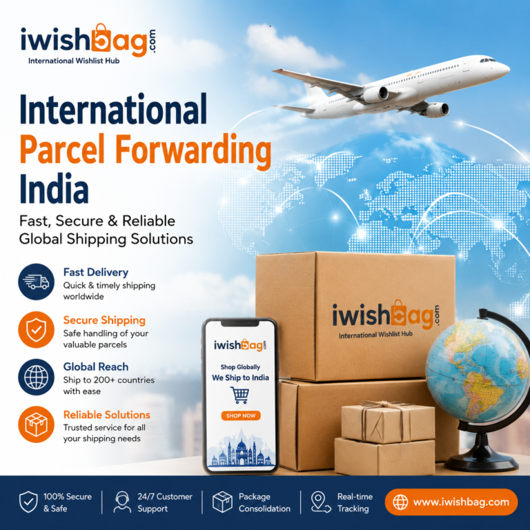 International Parcel Forwarding India – Fast, Secure & Reliable Global Shipping Solutions