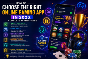 How to Choose the Right Online Gaming App in 2026: Complete Buyer’s Guide