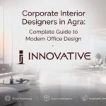 Corporate Interior Designers in Agra: Complete Guide to Modern Office Design