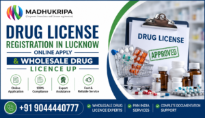 Drug License Registration in Lucknow – Complete Guide for Businesses