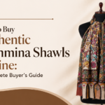 How to Buy Authentic Pashmina Shawls Online: A Complete Buyer’s Guide