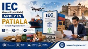 IEC (Import Export Code) Apply in Patiala – Complete Registration Guide