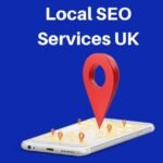 Local SEO Services UK: Everything You Need to Know