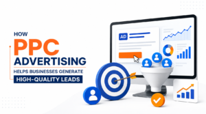 How PPC Advertising Helps Businesses Generate High-Quality Leads